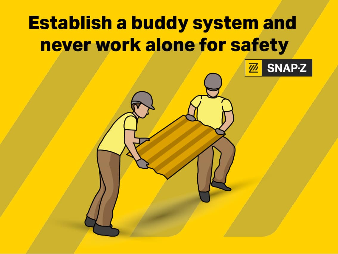 establish a buddy system and don't work along when roofing