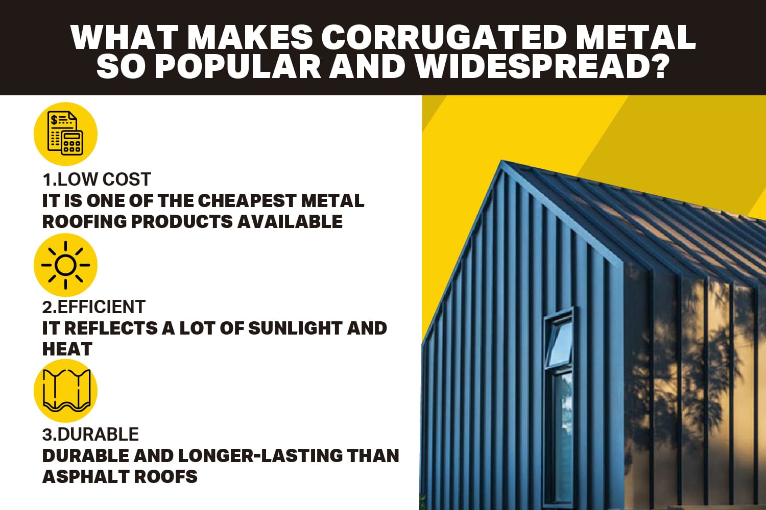 corrugated metal is very popular